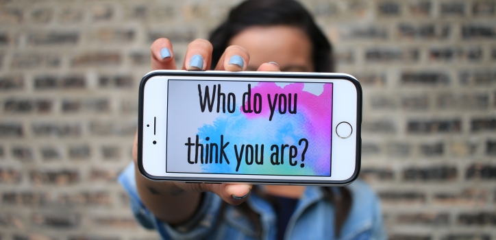 WHO DO YOU THINK YOU ARE? WHO DO YOU THINK YOU ARE?